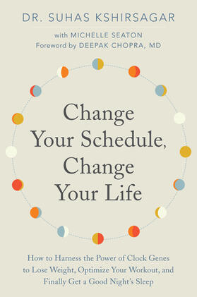 Kshirsagar / Seaton |  Change Your Schedule, Change Your LIfe | Buch |  Sack Fachmedien