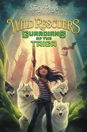 Stacyplays |  Wild Rescuers: Guardians of the Taiga | Buch |  Sack Fachmedien