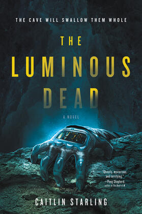 Starling |  The Luminous Dead | Buch |  Sack Fachmedien