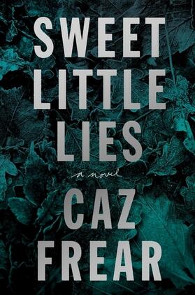 Frear |  Sweet Little Lies | Buch |  Sack Fachmedien