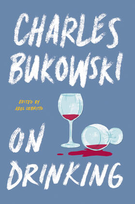 Bukowski / Debritto |  On Drinking | Buch |  Sack Fachmedien