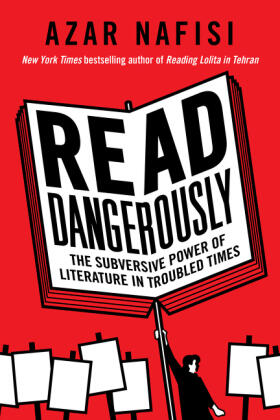 Nafisi |  Read Dangerously | Buch |  Sack Fachmedien