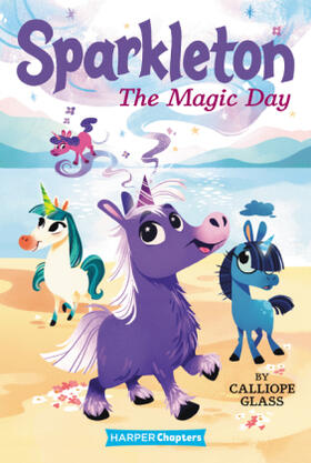 Glass | Sparkleton: The Magic Day | Buch | 978-0-06-294791-8 | www.sack.de
