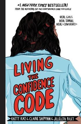 Kay / Shipman / Riley |  Living the Confidence Code | Buch |  Sack Fachmedien