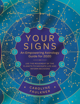 Faulkner |  Your Signs: An Empowering Astrology Guide for 2020 | Buch |  Sack Fachmedien