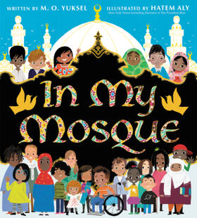 Yuksel | In My Mosque | Buch | 978-0-06-297870-7 | www.sack.de