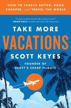 Keyes |  Take More Vacations | Buch |  Sack Fachmedien