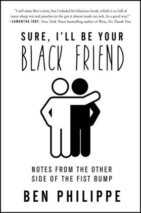 Philippe |  Sure, I'll Be Your Black Friend | Buch |  Sack Fachmedien