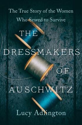 Adlington |  The Dressmakers of Auschwitz | Buch |  Sack Fachmedien