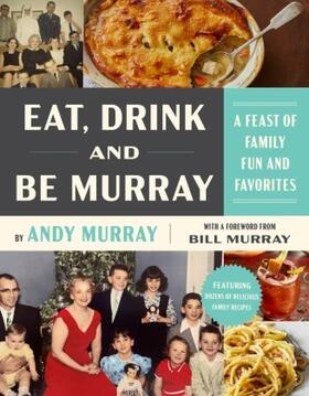 Murray |  Eat, Drink, and Be Murray | Buch |  Sack Fachmedien