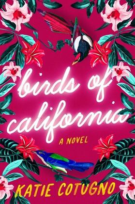 Cotugno |  Birds of California | Buch |  Sack Fachmedien