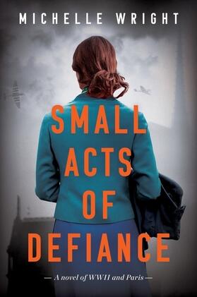 Wright |  Small Acts of Defiance | Buch |  Sack Fachmedien