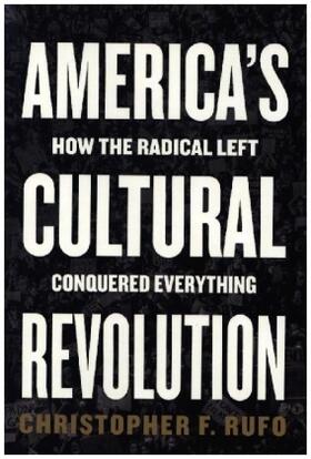 Rufo |  America's Cultural Revolution | Buch |  Sack Fachmedien