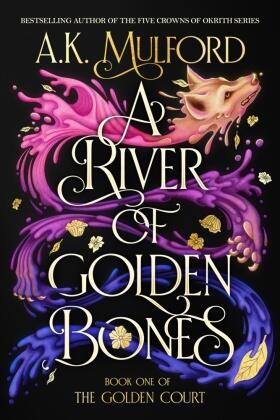 Mulford |  A River of Golden Bones | Buch |  Sack Fachmedien