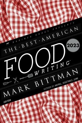 Bittman / Killingsworth | The Best American Food Writing 2023 | Buch | 978-0-06-332252-3 | www.sack.de
