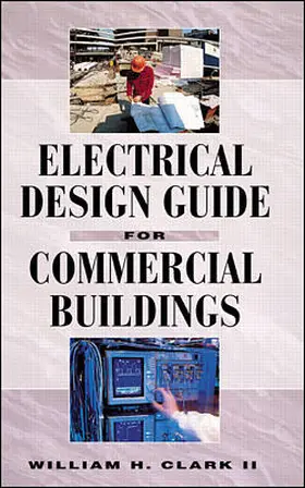 Clark |  Electrical Design Guide for Commercial Buildings | Buch |  Sack Fachmedien