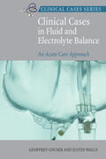 Couser / Walls |  Clinical Cases in Fluid and Electrolyte Balance: An Acute Care Approach | Buch |  Sack Fachmedien