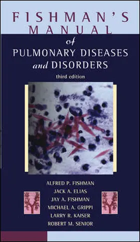 Fishman / Elias / Grippi |  Fishman's Manual of Pulmonary Diseases and Disorders | Buch |  Sack Fachmedien