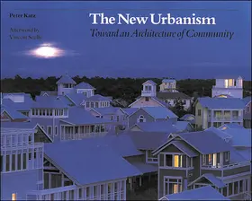 Katz |  The New Urbanism: Toward an Architecture of Community | Buch |  Sack Fachmedien