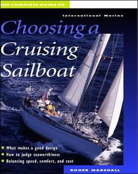 Marshall | The Complete Guide to Choosing a Cruising Sailboat | Buch | 978-0-07-041998-8 | sack.de