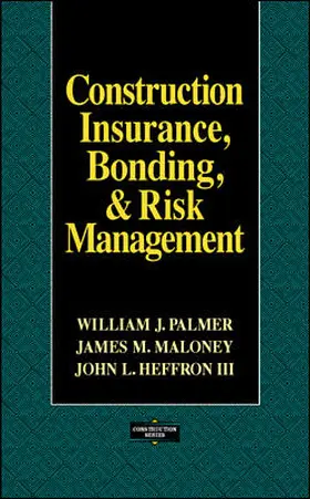 Palmer / Maloney / Heffron |  Construction Insurance, Bonding, and Risk Management | Buch |  Sack Fachmedien