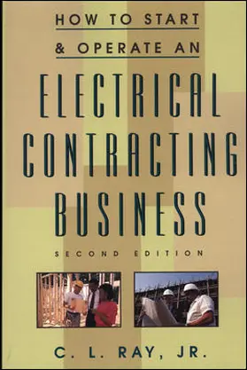 Ray |  How to Start and Operate an Electrical Contracting Business | Buch |  Sack Fachmedien