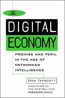 Tapscott / McQueen |  The Digital Economy: Promise and Peril in the Age of Networked Intelligence | Buch |  Sack Fachmedien