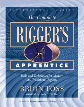 Toss |  The Complete Rigger's Apprentice: Tools and Techniques for Modern and Traditional Rigging | Buch |  Sack Fachmedien