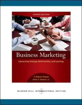 Dwyer / Tanner |  Business Marketing: Connecting Strategy, Relationships, and Learning (Int'l Ed) | Buch |  Sack Fachmedien