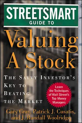 Gray |  Streetsmart Guide to Valuing  A Stock: The Savvy Investor's Key to Beating the Market | Buch |  Sack Fachmedien
