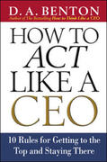 Benton |  How to Act Like a CEO | Buch |  Sack Fachmedien