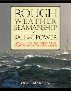 Marshall |  Rough Weather Seamanship for Sail and Power | Buch |  Sack Fachmedien