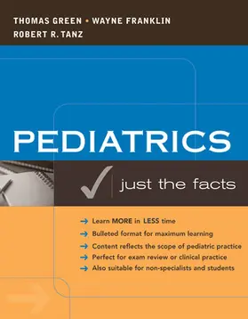 Green / Franklin / Tanz |  Pediatrics: Just the Facts | Buch |  Sack Fachmedien