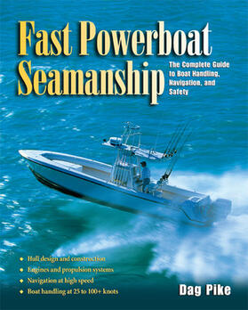 Pike | Fast Powerboat Seamanship: The Complete Guide to Boat Handling, Navigation, and Safety | Buch | 978-0-07-142209-3 | sack.de