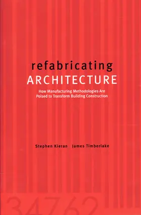 Kieran / Timberlake |  refabricating ARCHITECTURE | Buch |  Sack Fachmedien