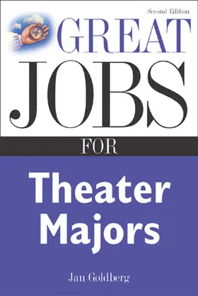 Goldberg |  Great Jobs for Theater Majors, Second edition | Buch |  Sack Fachmedien