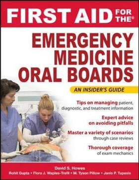 Howes / Gupta / Waples-Trefil |  First Aid for the Emergency Medicine Oral Boards | Buch |  Sack Fachmedien