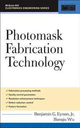 Eynon / Wu |  Photomask Fabrication Technology | Buch |  Sack Fachmedien
