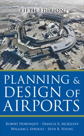Horonjeff / Mckelvey / McKelvey |  Planning and Design of Airports, Fifth Edition | Buch |  Sack Fachmedien