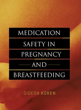 Koren |  Medication Safety in Pregnancy and Breastfeeding | Buch |  Sack Fachmedien
