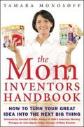 Monosoff |  The Mom Inventors Handbook | Buch |  Sack Fachmedien
