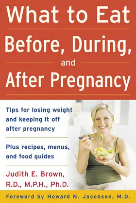Brown |  What to Eat Before, During, and After Pregnancy | Buch |  Sack Fachmedien
