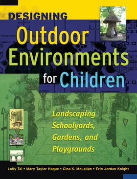 Tai / Haque / McLellan |  Designing Outdoor Environments for Children | Buch |  Sack Fachmedien