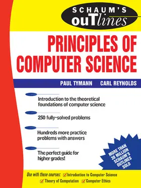 Tymann / Reynolds |  Schaum's Outline of Principles of Computer Science | Buch |  Sack Fachmedien