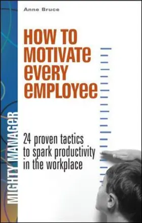 Bruce |  How to Motivate Every Employee | Buch |  Sack Fachmedien