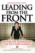 Morgan / Lynch |  Leading from the Front: No-Excuse Leadership Tactics for Women: No-Excuse Leadership Tactics for Women | Buch |  Sack Fachmedien