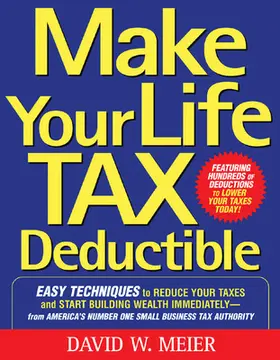 Meier |  Make Your Life Tax Deductible | Buch |  Sack Fachmedien