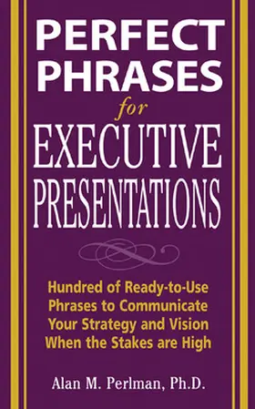 Perlman |  Perfect Phrases for Executive Presentations | Buch |  Sack Fachmedien