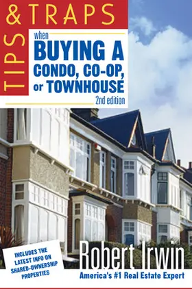 Irwin |  Tips and Traps When Buying a Condo, Co-op, or Townhouse | Buch |  Sack Fachmedien