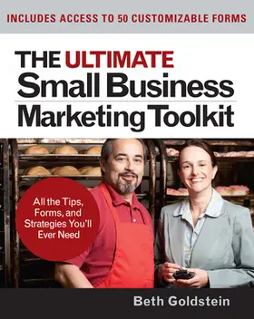 Goldstein |  The Ultimate Small Business Marketing Toolkit: All the Tips, Forms, and Strategies You'll Ever Need! | Buch |  Sack Fachmedien